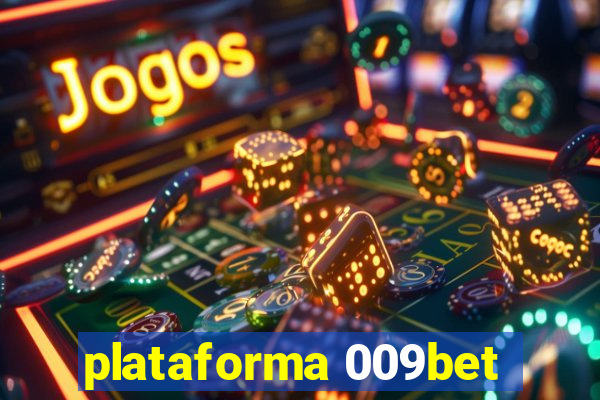 plataforma 009bet